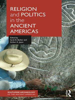 cover image of Religion and Politics in the Ancient Americas